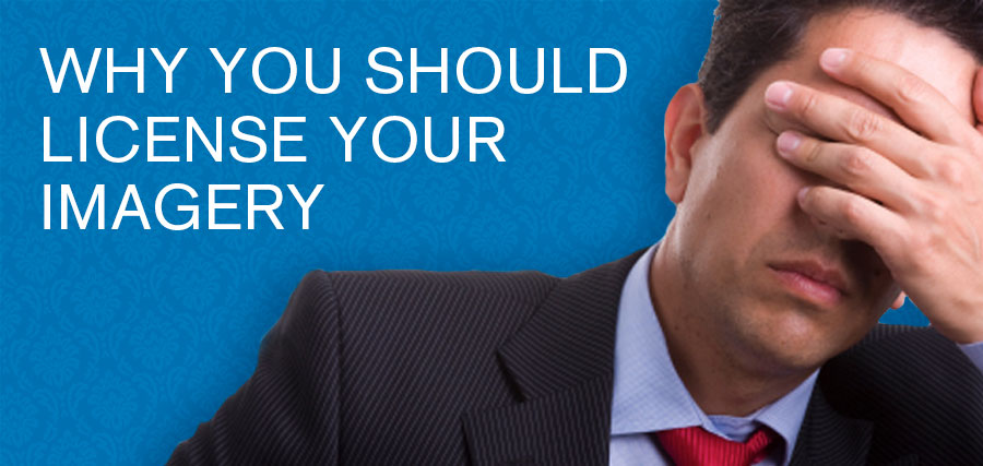 licensing_imagery Why you should license your imagery